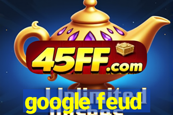 google feud